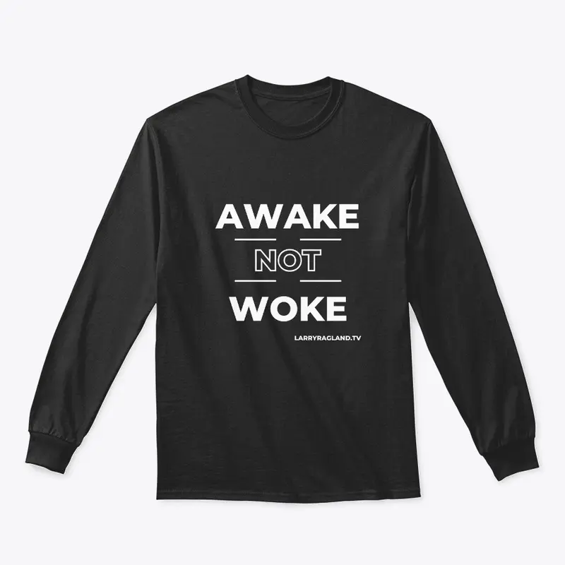 AWAKE NOT WOKE